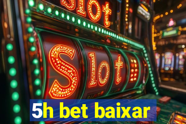 5h bet baixar